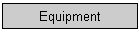 Equipment