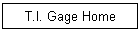 T.I. Gage Home